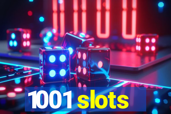 1001 slots