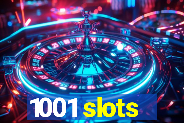 1001 slots