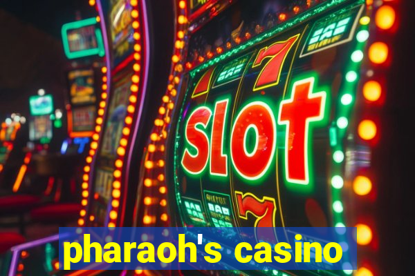 pharaoh's casino