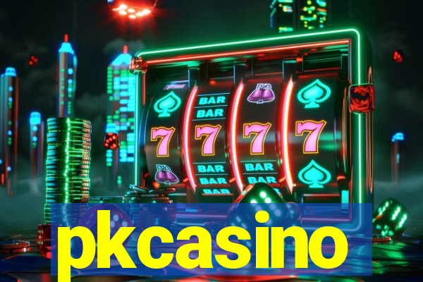 pkcasino