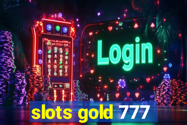 slots gold 777