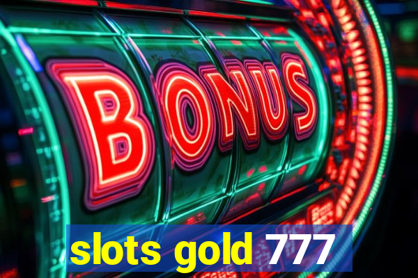 slots gold 777