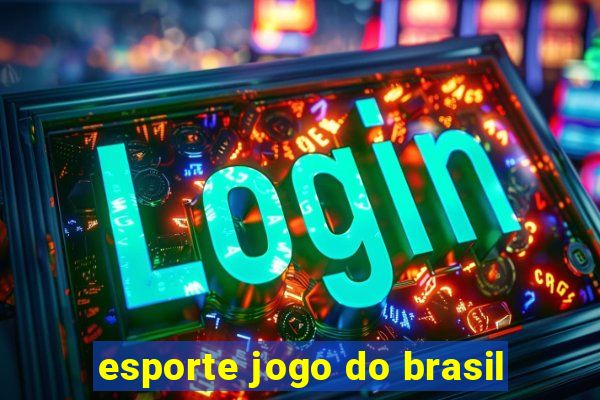 esporte jogo do brasil