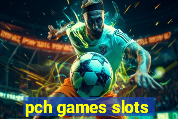 pch games slots