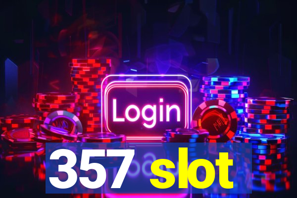 357 slot