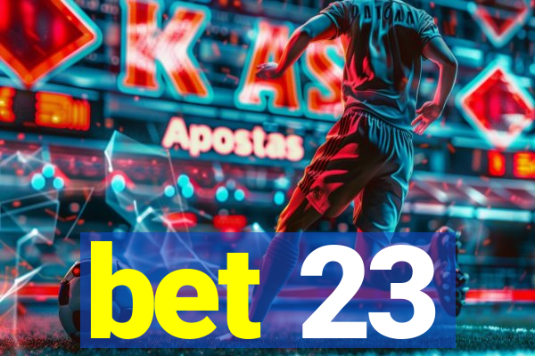 bet 23