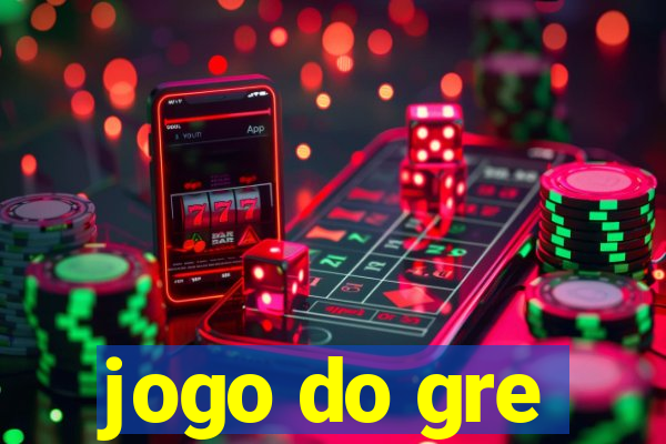 jogo do gre