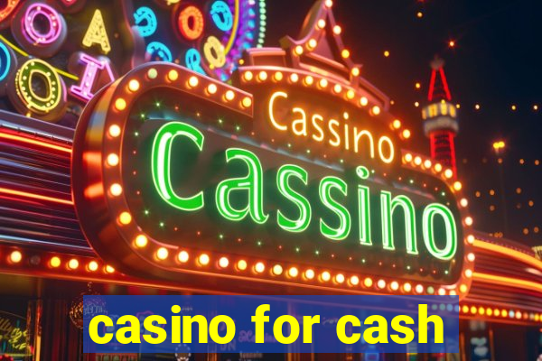 casino for cash