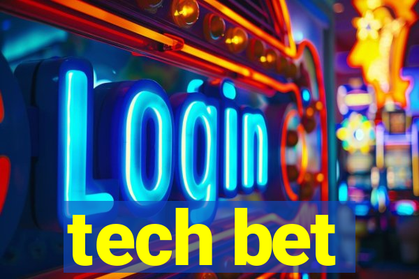 tech bet