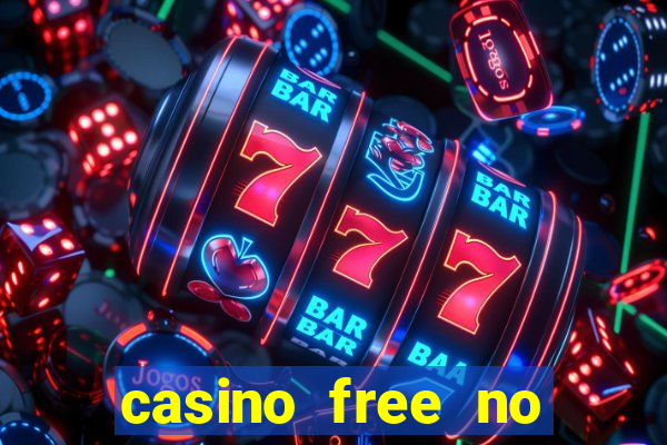 casino free no deposit money