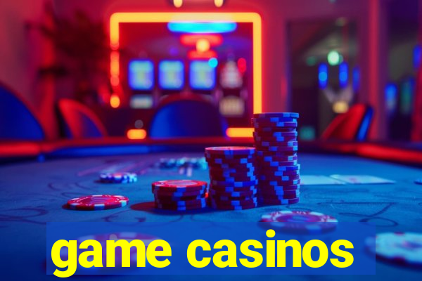 game casinos