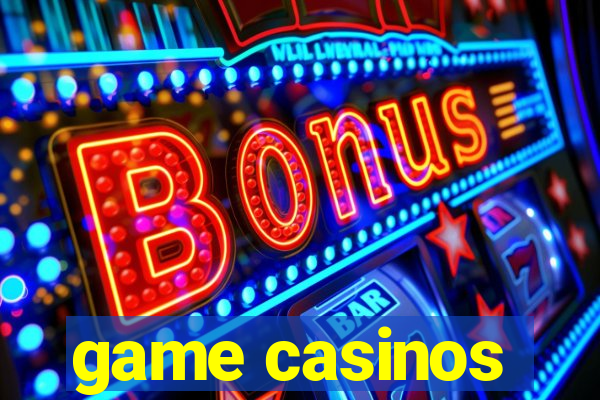 game casinos