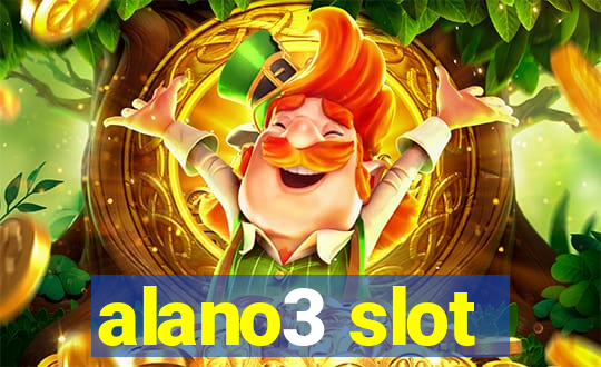 alano3 slot