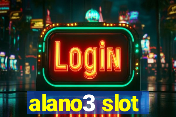 alano3 slot