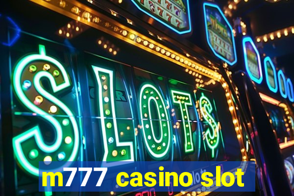 m777 casino slot