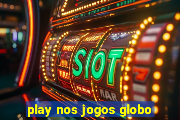 play nos jogos globo