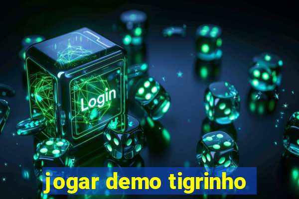 jogar demo tigrinho