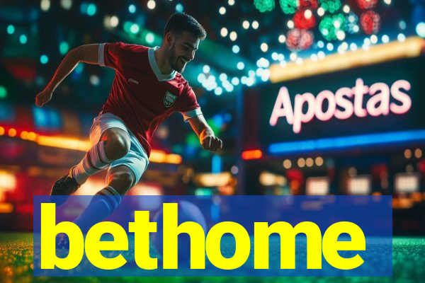 bethome