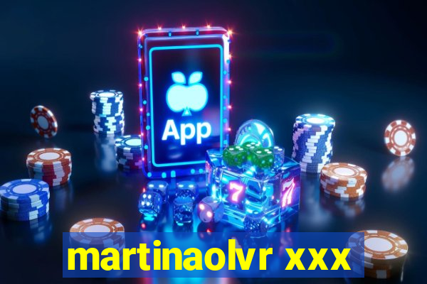 martinaolvr xxx