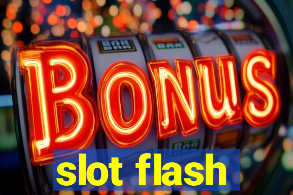 slot flash