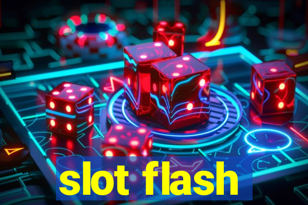 slot flash