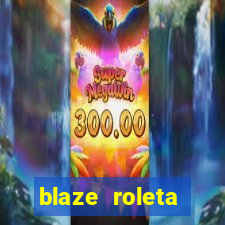 blaze roleta apostas online