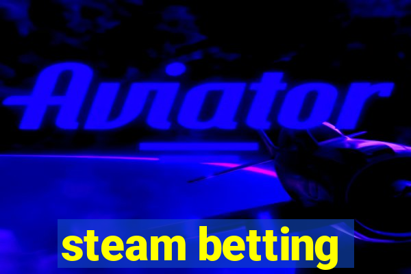 steam betting