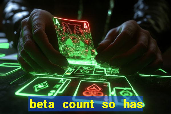 beta count so has changed pt br