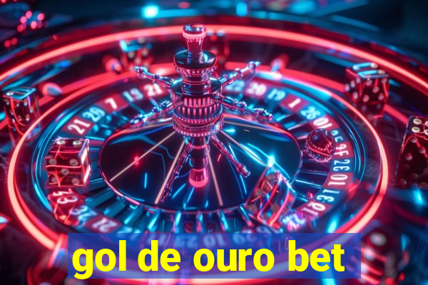 gol de ouro bet