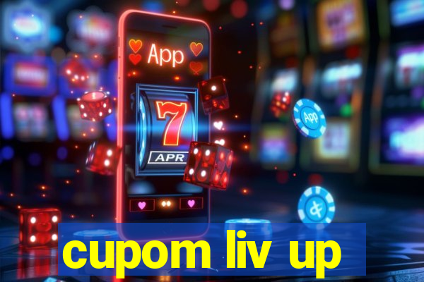 cupom liv up