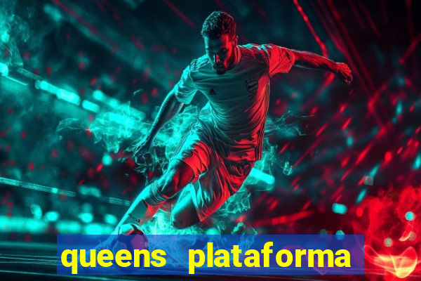 queens plataforma de jogos