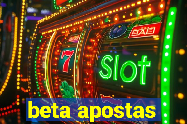 beta apostas