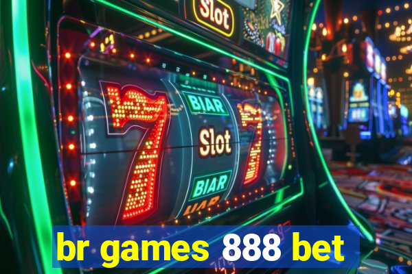 br games 888 bet