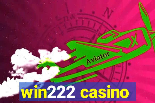 win222 casino