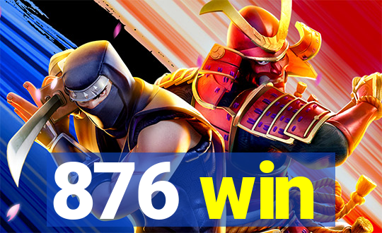 876 win