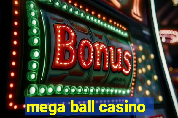 mega ball casino