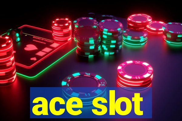 ace slot