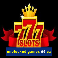 unblocked games 66 ez