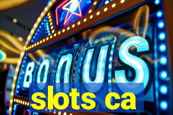 slots ca