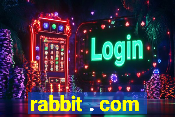 rabbit . com