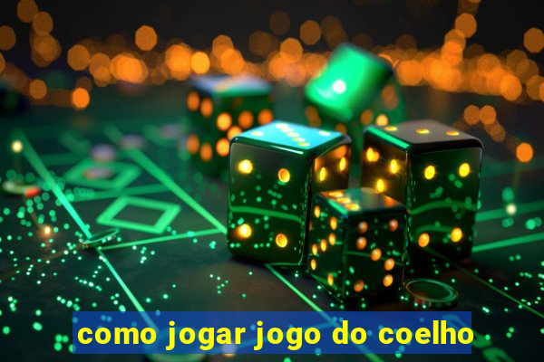 como jogar jogo do coelho