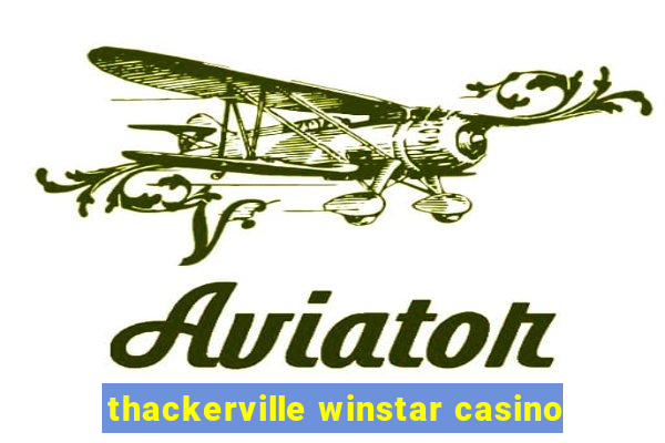 thackerville winstar casino