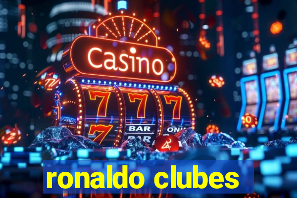 ronaldo clubes