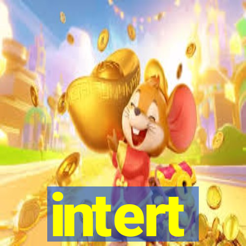 intert