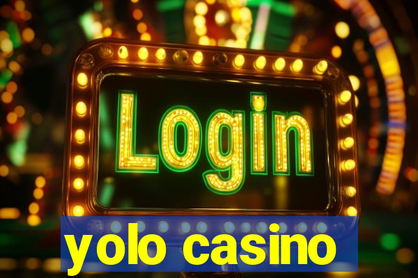 yolo casino