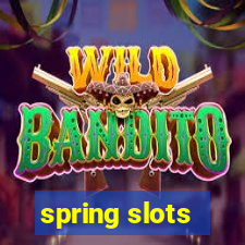 spring slots