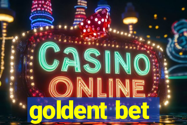 goldent bet