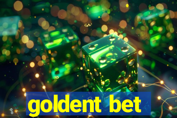 goldent bet