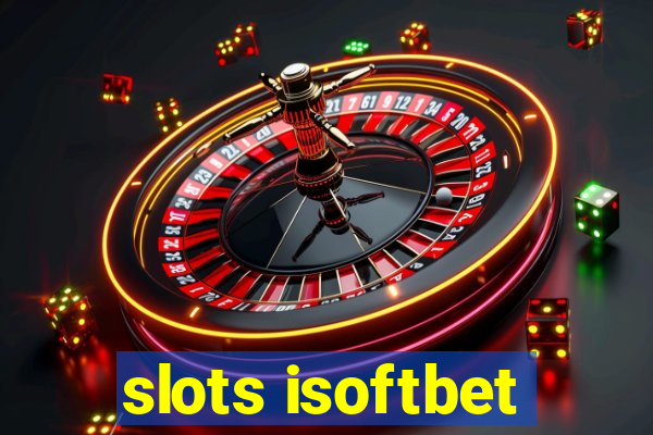 slots isoftbet