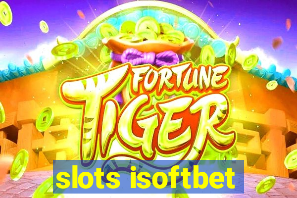 slots isoftbet